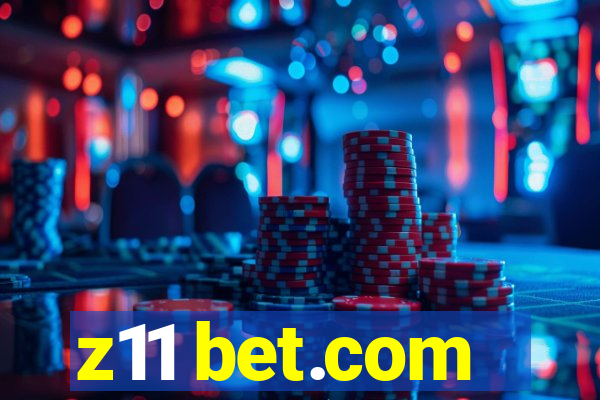 z11 bet.com