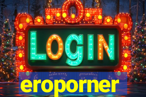 eroporner