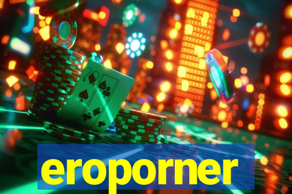 eroporner