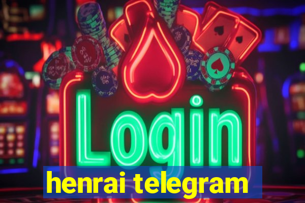 henrai telegram