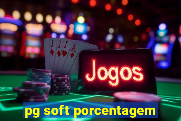pg soft porcentagem