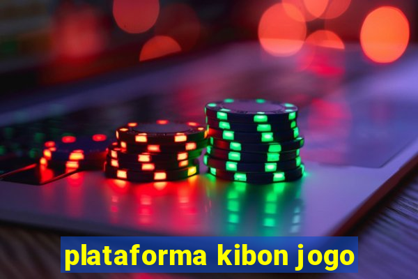 plataforma kibon jogo