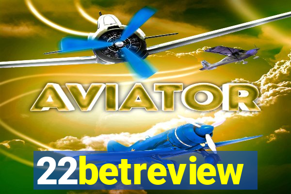 22betreview
