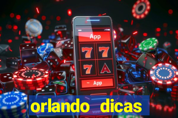 orlando dicas reclame aqui