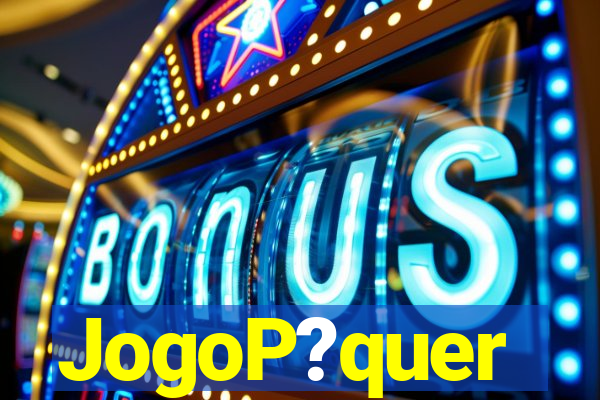 JogoP?quer