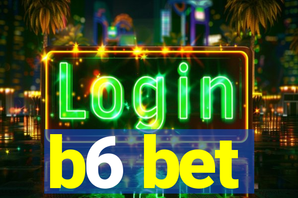 b6 bet