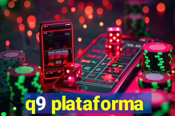 q9 plataforma
