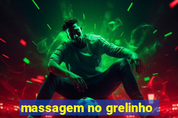 massagem no grelinho