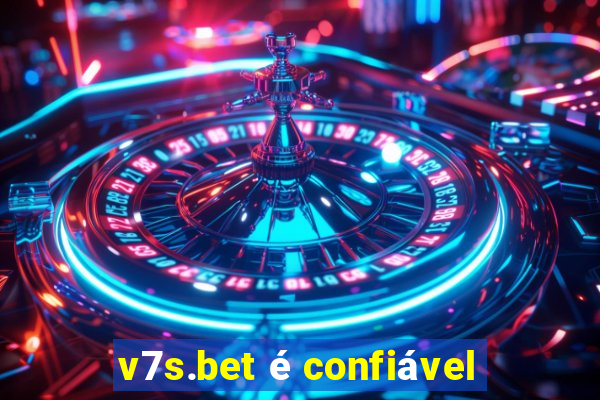 v7s.bet é confiável