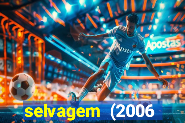 selvagem (2006 filme completo dublado