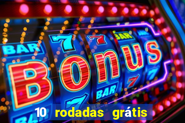 10 rodadas grátis fortune tiger
