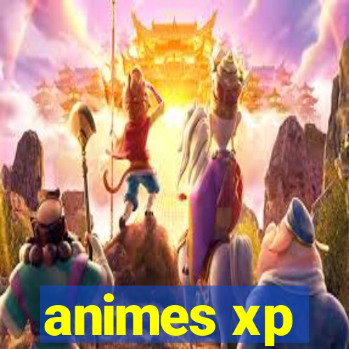 animes xp