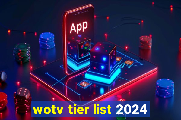 wotv tier list 2024