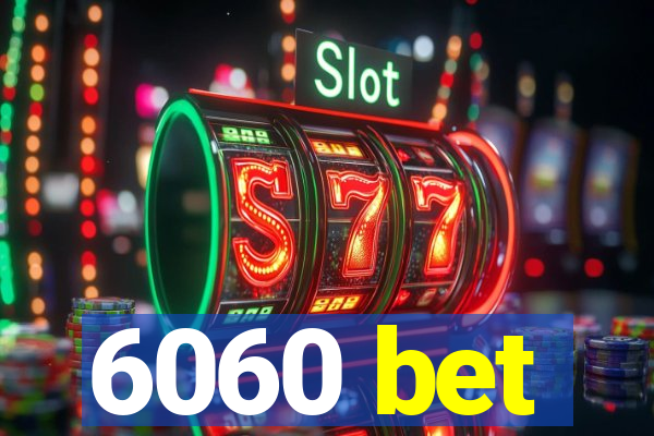 6060 bet