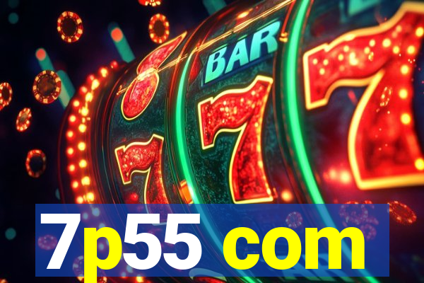 7p55 com
