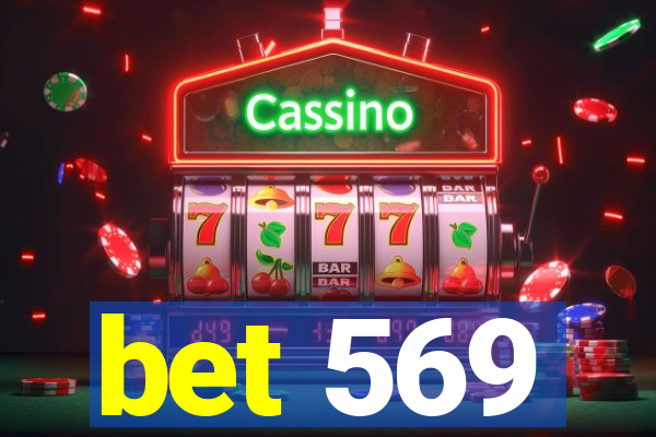 bet 569