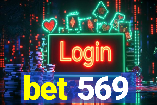 bet 569