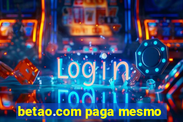 betao.com paga mesmo