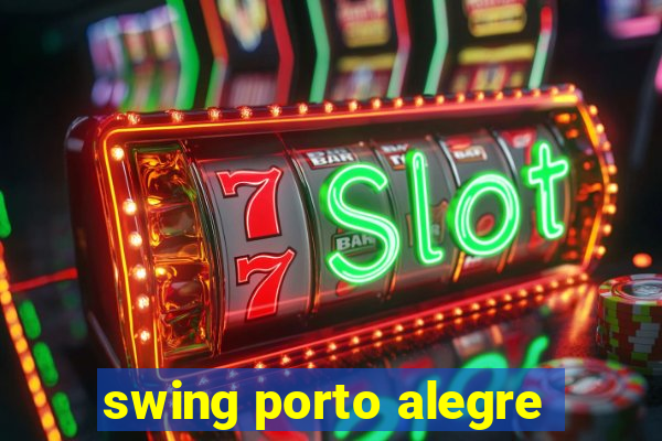 swing porto alegre