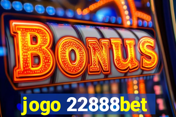 jogo 22888bet