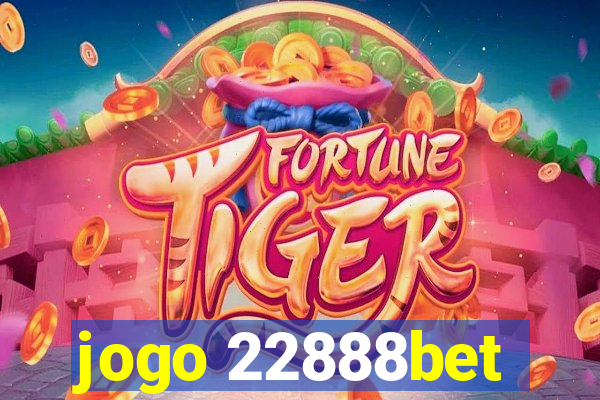 jogo 22888bet