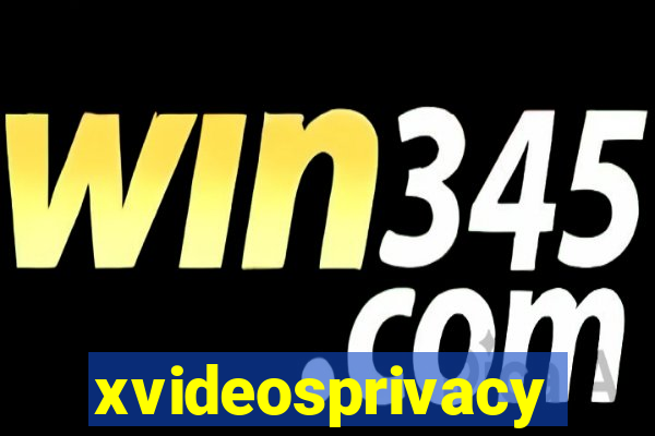 xvideosprivacy