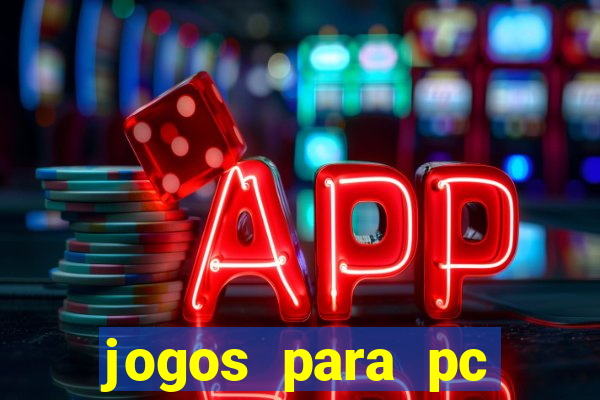 jogos para pc download gratis completo offline