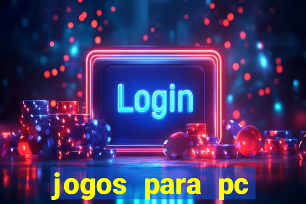 jogos para pc download gratis completo offline