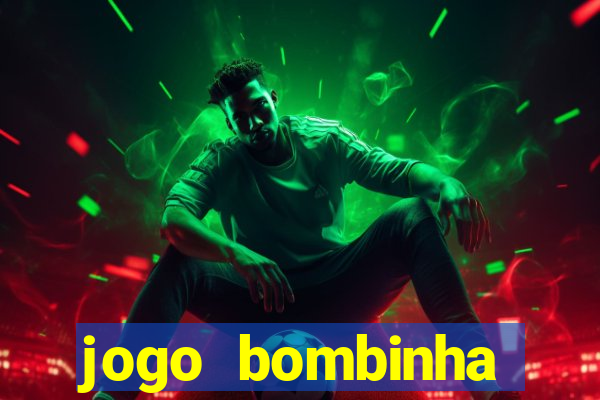 jogo bombinha ganhar dinheiro