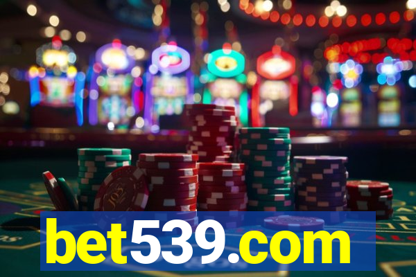 bet539.com