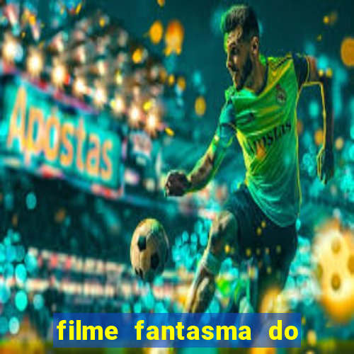 filme fantasma do natal passado