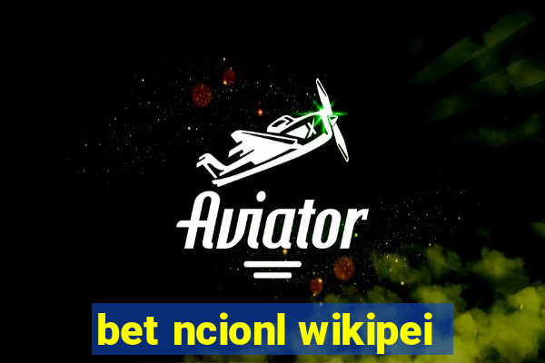 bet ncionl wikipei