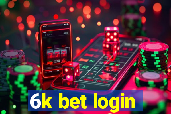 6k bet login