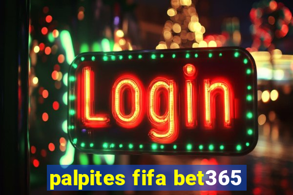 palpites fifa bet365