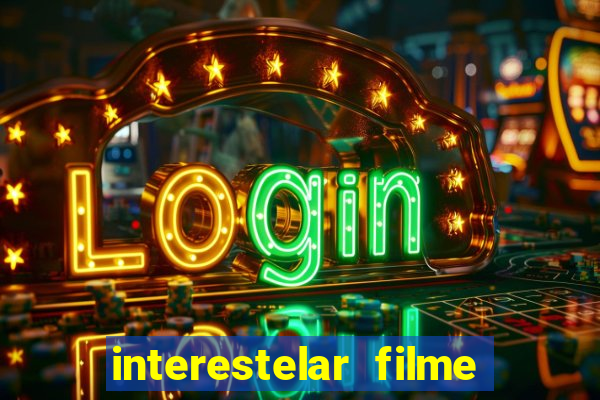 interestelar filme completo dublado telegram interestelar