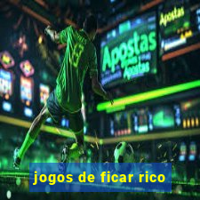 jogos de ficar rico