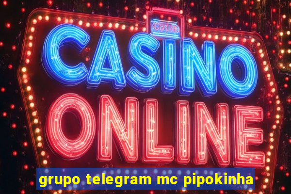 grupo telegram mc pipokinha