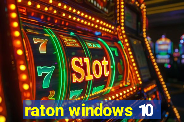 raton windows 10