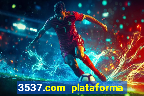 3537.com plataforma de jogos