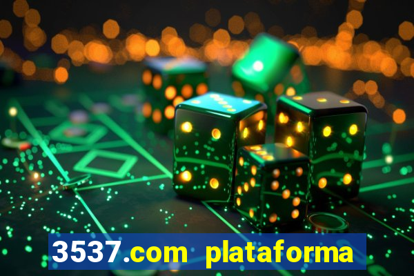 3537.com plataforma de jogos