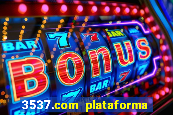 3537.com plataforma de jogos