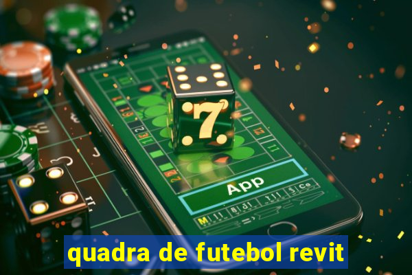 quadra de futebol revit