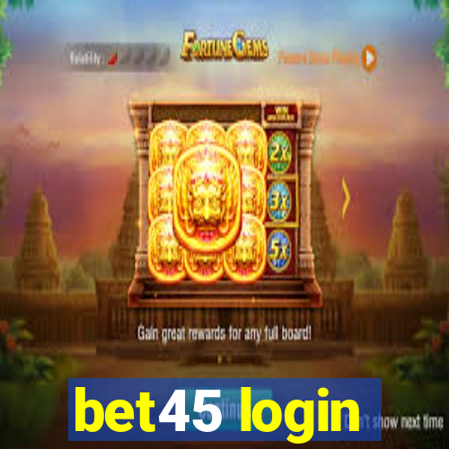 bet45 login