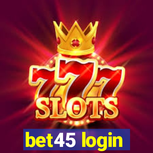bet45 login