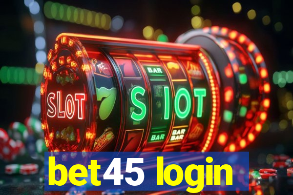 bet45 login