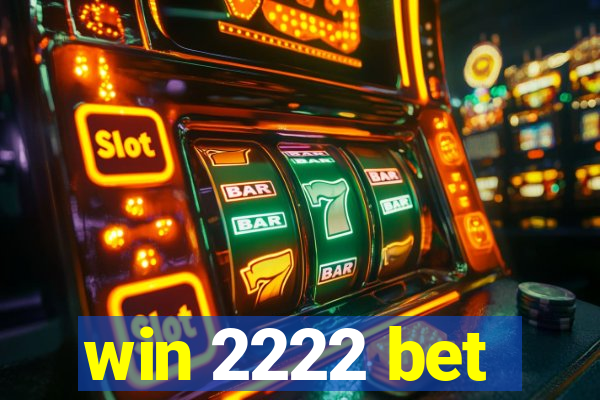 win 2222 bet