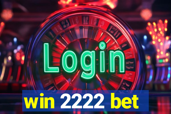 win 2222 bet