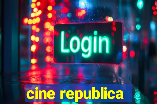 cine republica
