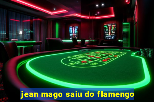 jean mago saiu do flamengo
