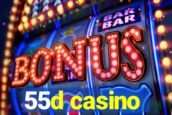 55d casino